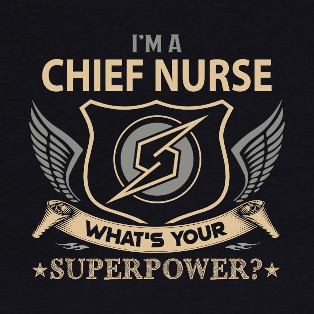 Chief Nurse T Shirt - Ninja Job 2 Gift Item Tee by Cosimiaart